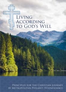 Living According to God's Will : Principles for the Christian Journey