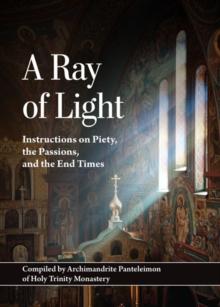 A Ray of Light : Instructions on Piety, the Passions, and the End Times