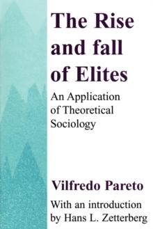 The Rise and Fall of Elites : Application of Theoretical Sociology