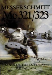 Messerschmitt  Me 321/323 : Giants of the Luftwaffe