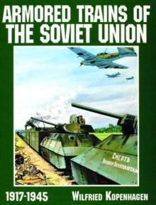 Armored Trains of the Soviet Union 1917-1945