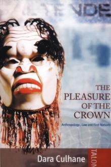 The Pleasure of the Crown ebook : Anthropology, Law and First Nations