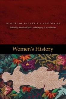 Women's History : History of the Prairie West Series Volume 5