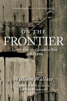 On the Frontier : Letters from the Canadian West in the 1880s