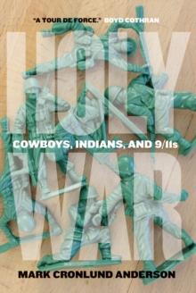 Holy War : Cowboys, Indians, and 9/11s