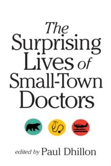 The Surprising Lives of Small-Town Doctors