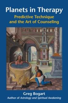 Planets in Therapy : Predictive Technique and the Art of Counseling