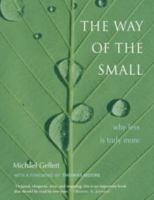 The Way of the Small : Why Less Is More