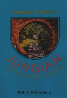 The Beginner's Guide to Jungian Psychology