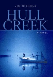 Hull Creek : A Novel of the Maine Coast