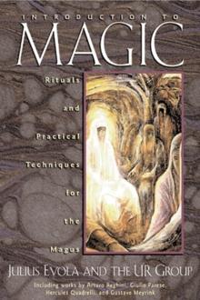 Introduction to Magic : Rituals and Practical Techniques for the Magus