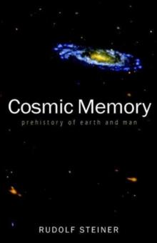 Cosmic Memory : The Story of Atlantis, Lemuria and the Division of the Sexes