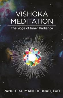 Vishoka Meditation : The Yoga of Inner Radiance