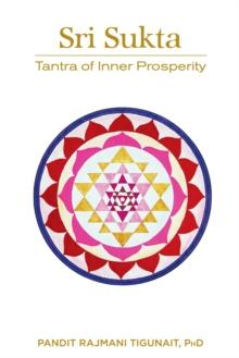 Sri Sukta : Tantra of Inner Prosperity