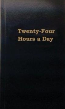 Twenty-four Hours A Day