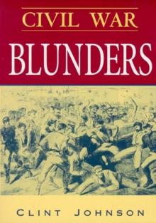 Civil War Blunders : Amusing Incidents From the War