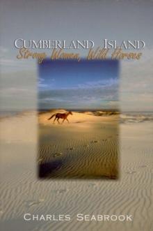 Cumberland Island : Strong Women, Wild Horses