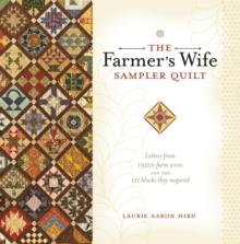 The Farmer's Wife Sampler Quilt : 55 Letters and the 111 Blocks They Inspired