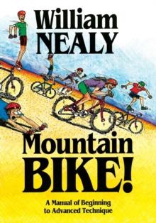 Mountain Bike! : A Manual of Beginning to Advanced Technique