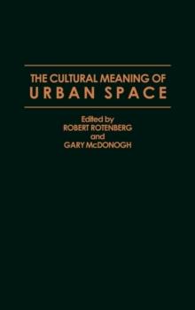 The Cultural Meaning of Urban Space