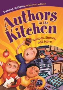 Authors in the Kitchen : Recipes, Stories, and More