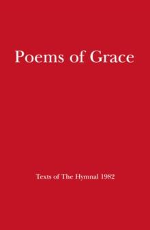 Poems of Grace : Texts of The Hymnal 1982