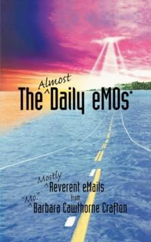 The Almost Daily eMOs : Mostly Reverent eMails