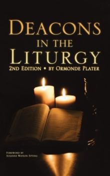 Deacons in the Liturgy : 2nd Edition