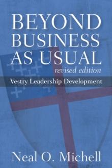 Beyond Business as Usual, Revised Edition : Vestry Leadership Development