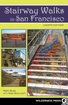 Stairway Walks in San Francisco : The Joy of Urban Exploring