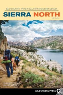 Sierra North : Backcountry Trips in California's Sierra Nevada