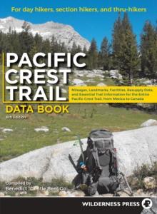 Pacific Crest Trail Data Book : Mileages, Landmarks, Facilities, Resupply Data, and Essential Trail Information for the Entire Pacific Crest Trail, from Mexico to Canada