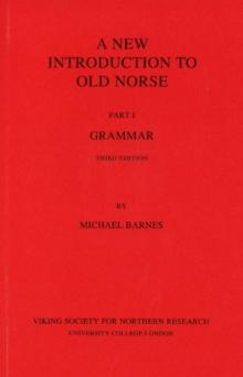 New Introduction to Old Norse : Part 1: Grammar