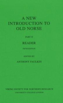 New Introduction To Old Norse : Part II -- Reader