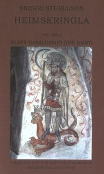 Snorri Sturluson: Heimskringla : Volume II -- Olafr Haraldsson (The Saint)