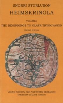 Heimskringla : Volume 1 -- The Beginnings to Olafr Tryggvason