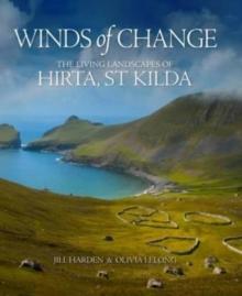 Winds of Change : The Living Landscapes of Hirta, St Kilda