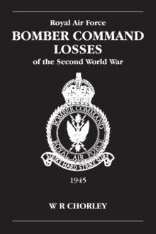 RAF Bomber Command Losses of the Second World War Volume 6 : 1945