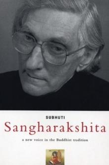 Sangharakshita : A New Voice in the Buddhist Tradition