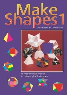 Make Shapes : Mathematical Models Bk. 1