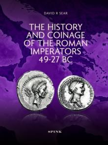 The History and Coinage of the Roman Imperators 49-27 BC