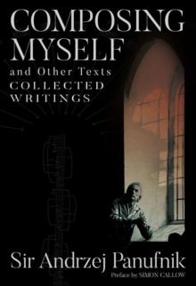 Composing Myself - A New Edition : Collected Writings, Volume One