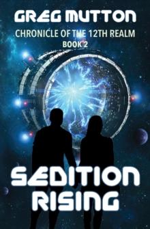 Sedition Rising : Chronicle of the 12th Realm Book 2