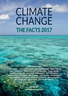 Climate Change: The Facts 2017 : The Facts 2017