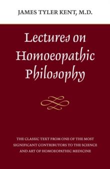 Lectures on Homeopathic Philosophy