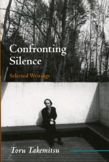 Confronting Silence : Selected Writings