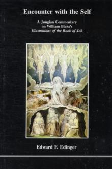 Encounter with the Self : Jungian Commentary on William Blake's "Illustrations of the Book of Job"