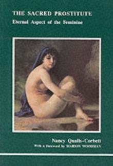 The Sacred Prostitute : Eternal Aspect of the Feminine