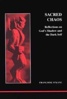 Sacred Chaos : Gods Shadow and the Dark Self