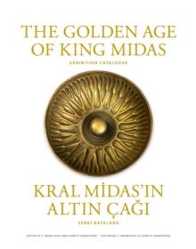 The Golden Age of King Midas : Exhibition Catalogue